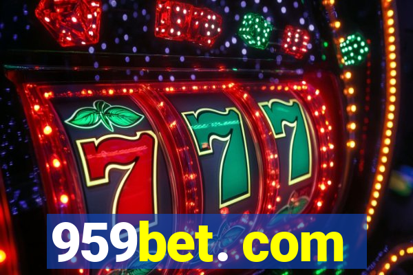 959bet. com