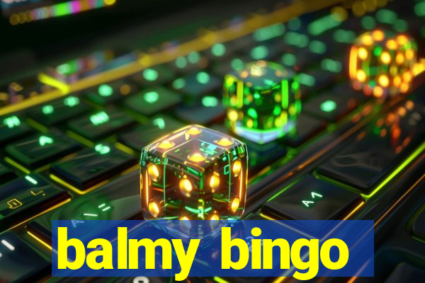 balmy bingo