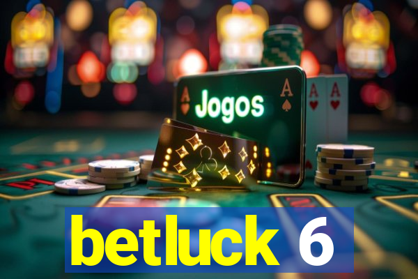 betluck 6