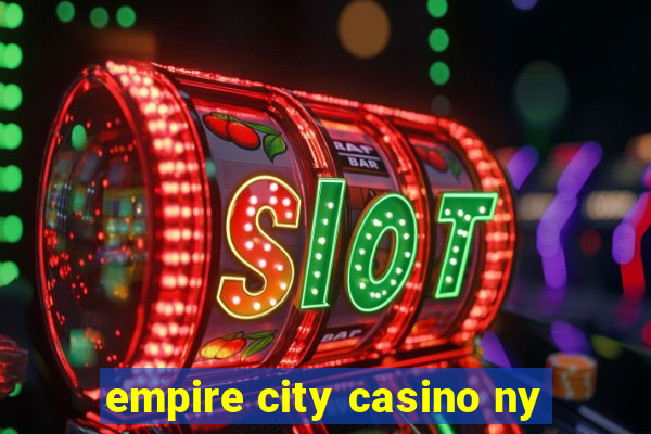 empire city casino ny