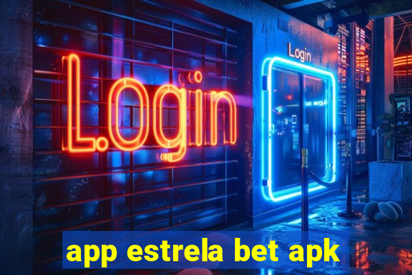 app estrela bet apk