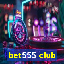 bet555 club