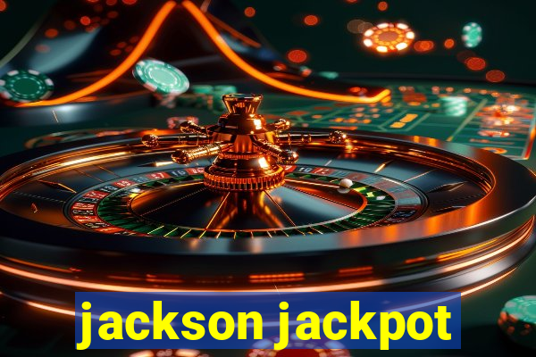 jackson jackpot