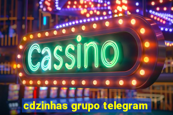 cdzinhas grupo telegram