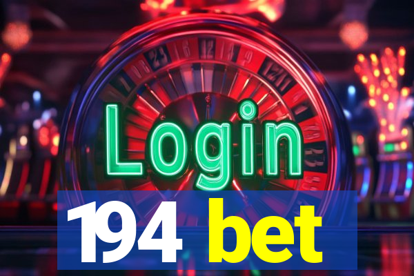 194 bet