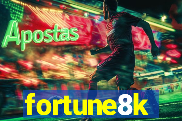 fortune8k