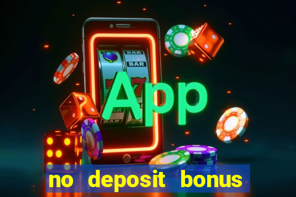 no deposit bonus codes for casino