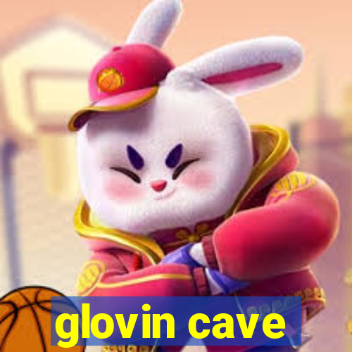 glovin cave