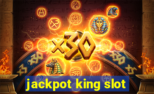 jackpot king slot