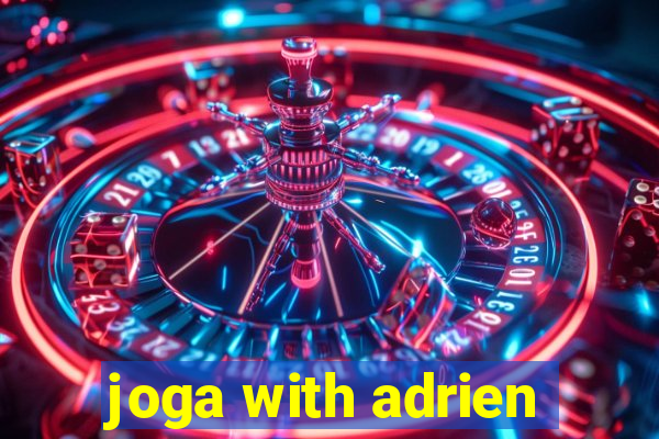 joga with adrien