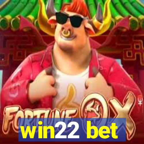 win22 bet