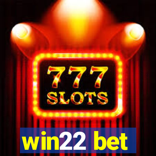 win22 bet