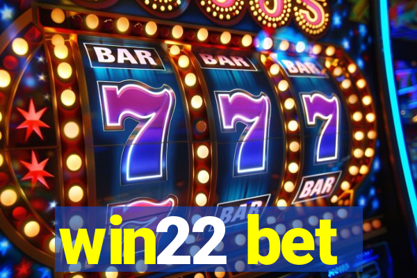 win22 bet