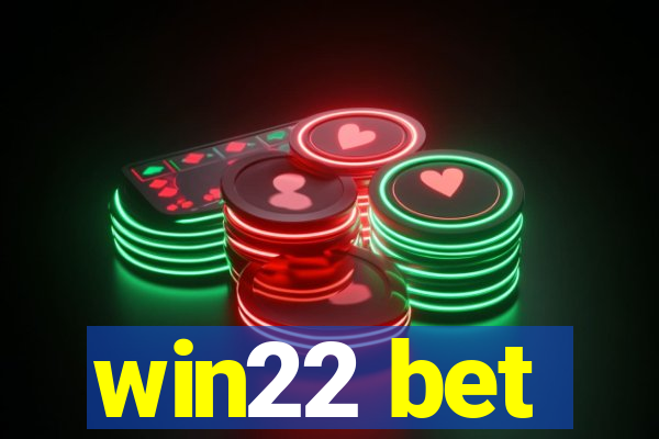 win22 bet