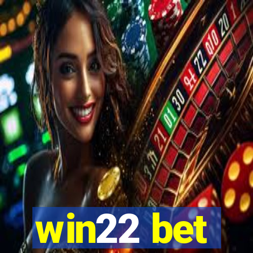 win22 bet