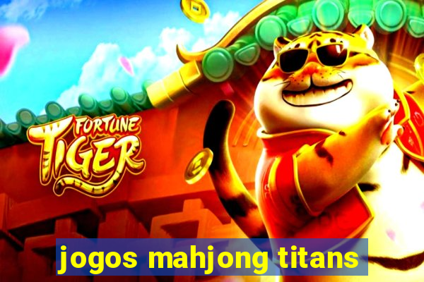 jogos mahjong titans