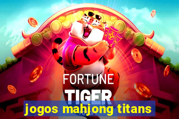 jogos mahjong titans