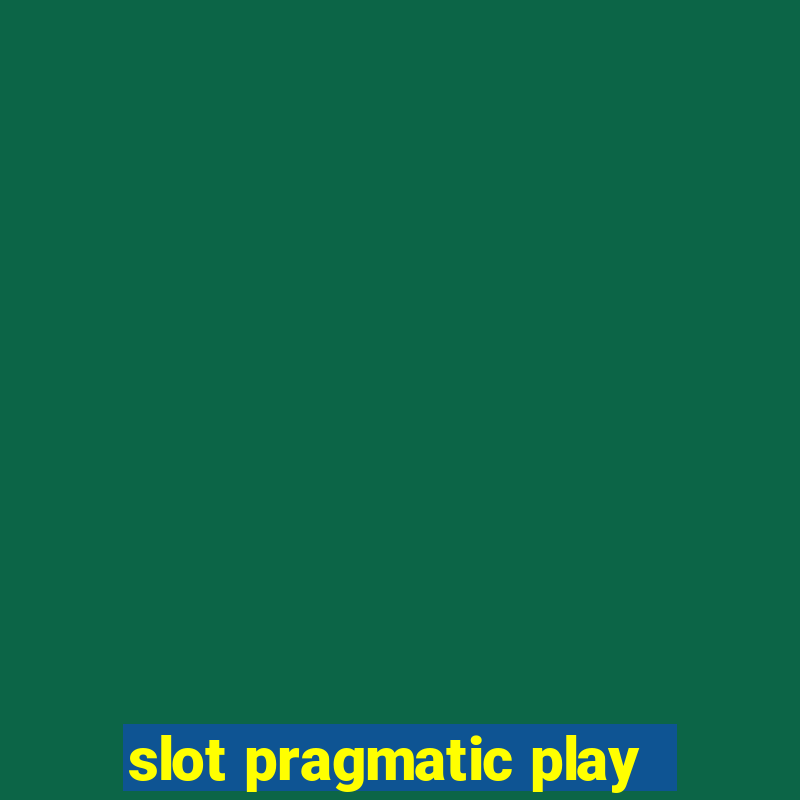 slot pragmatic play