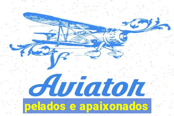 pelados e apaixonados