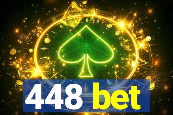 448 bet