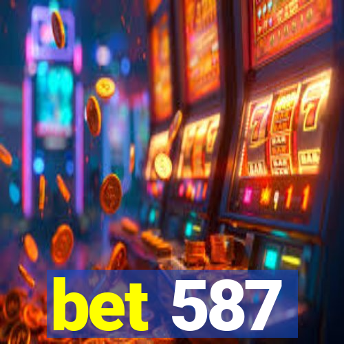 bet 587