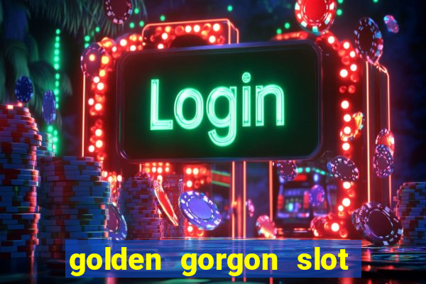 golden gorgon slot free play