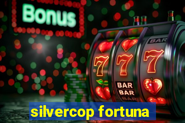 silvercop fortuna