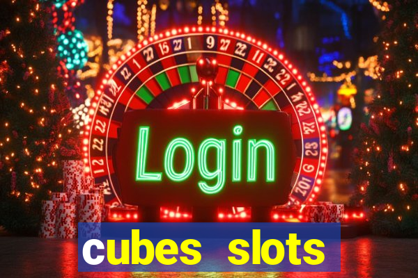 сubes slots gambling ltd