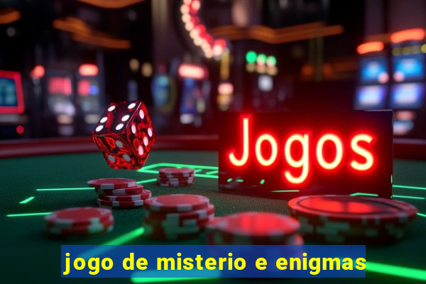 jogo de misterio e enigmas