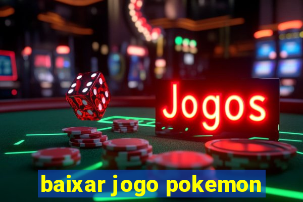 baixar jogo pokemon