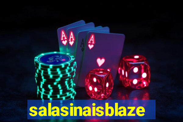 salasinaisblaze