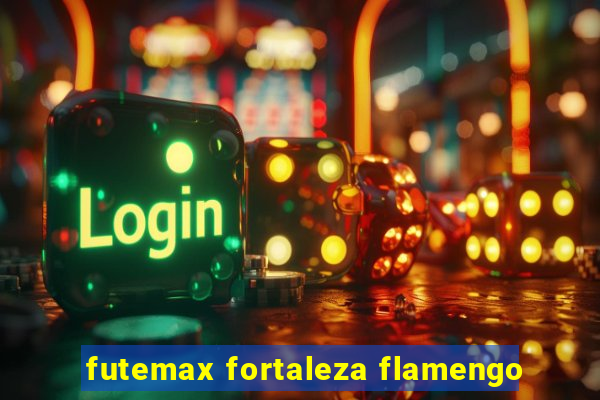 futemax fortaleza flamengo