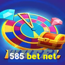 585 bet net