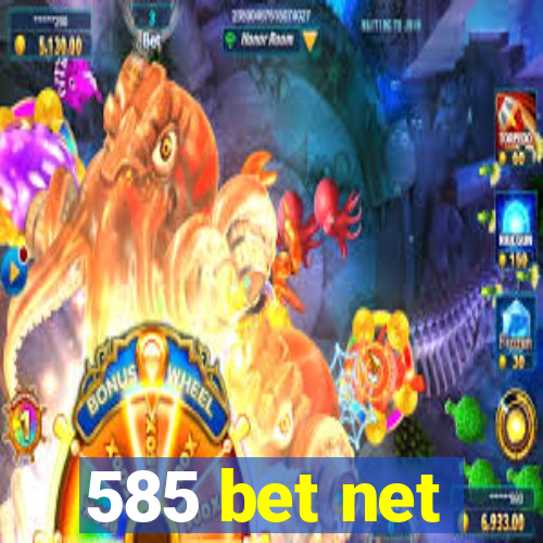 585 bet net