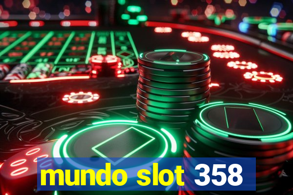 mundo slot 358