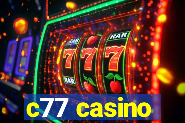 c77 casino