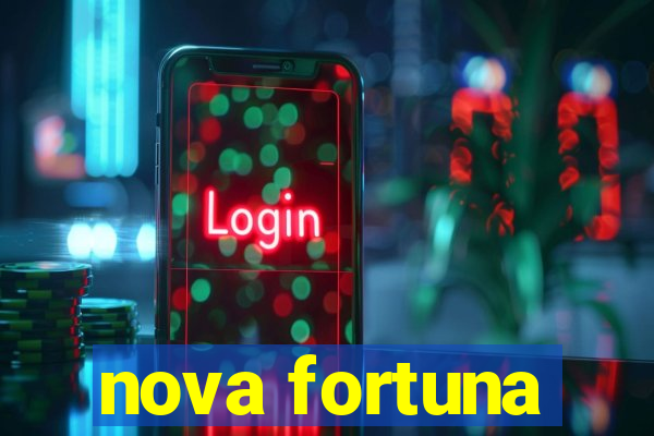 nova fortuna