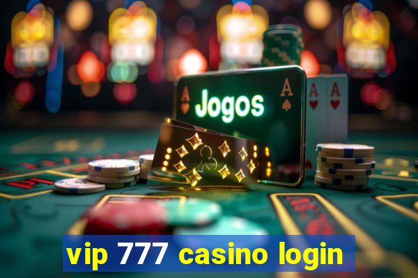 vip 777 casino login