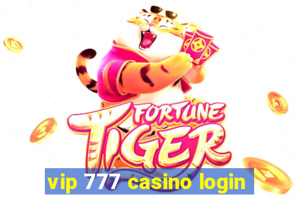 vip 777 casino login