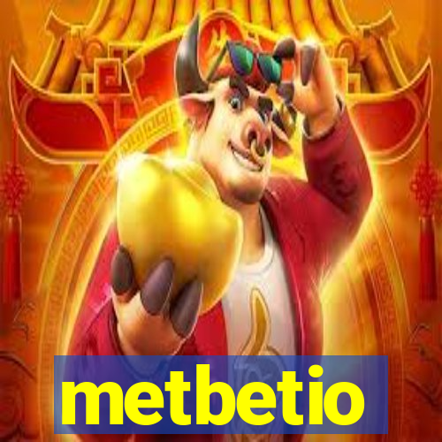 metbetio