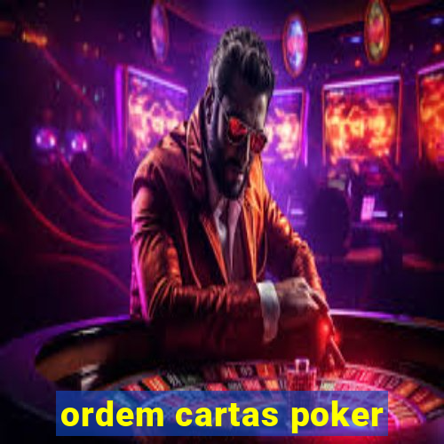 ordem cartas poker