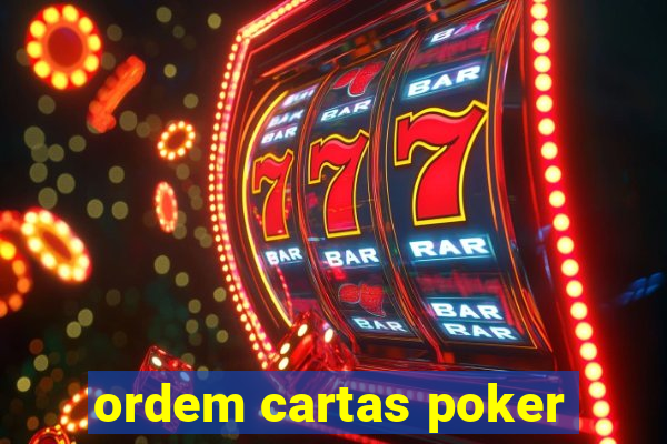 ordem cartas poker