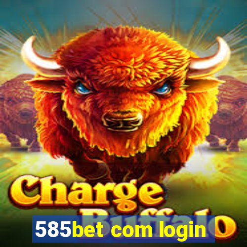 585bet com login