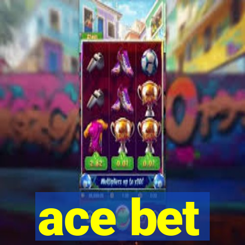 ace bet