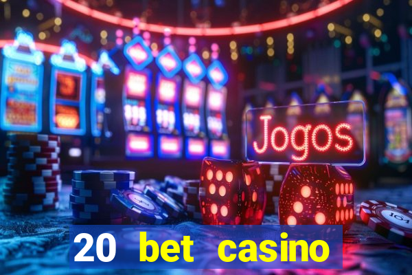 20 bet casino bonus code