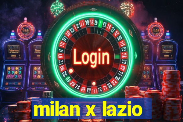 milan x lazio