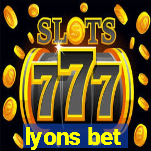 lyons bet