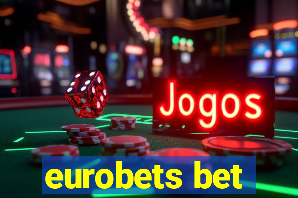 eurobets bet