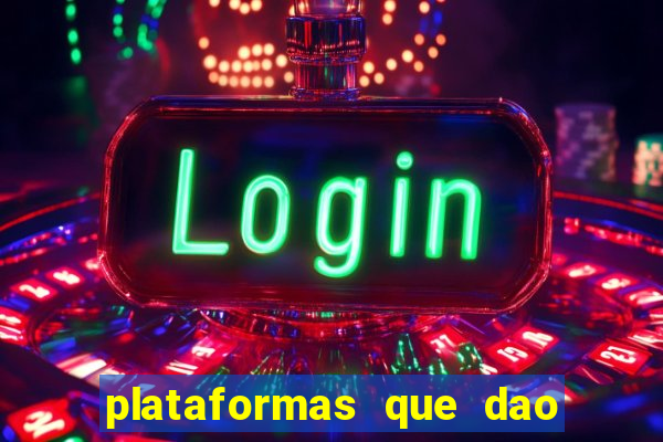 plataformas que dao dinheiro para jogar