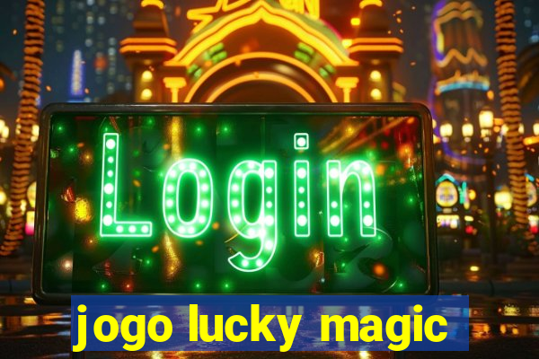 jogo lucky magic